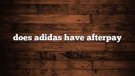 adidas website not accepting payment|does adidas have afterpay.